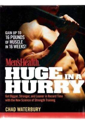 Mens Health Huge in a Hurry: Get Bigger, Stronger, and Leaner in Record  - GOOD