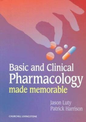 Basic and Clinical Pharmacology Made Memorable by Luty, Jason; Harrison, Patrick