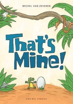 Thats Mine - Hardcover By Michel Van Zeveren - VERY GOOD