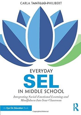 Everyday SEL in Middle School: Inte..., Philibert, Carl