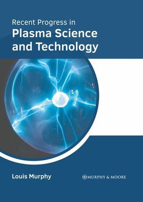 Recent Progress in Plasma Science and Technology [Hardcover]