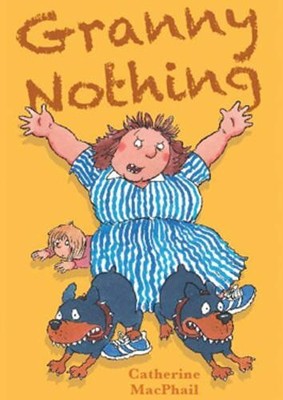 Granny Nothing by Catherine MacPhail Book The Fast Free Shipping