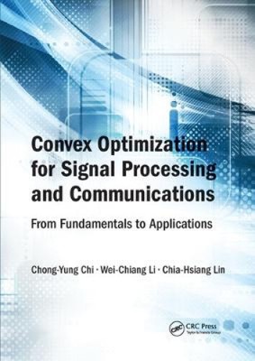 Convex Optimization for Signal Processing and Communications: From