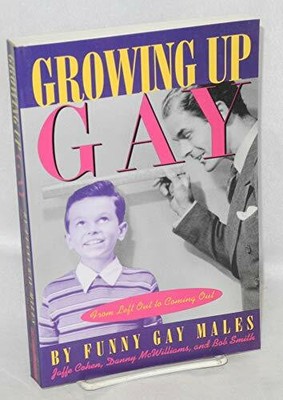 Growing Up Gay: From Left Out to Coming Out - By Funny Gay Buch Hyperion Books