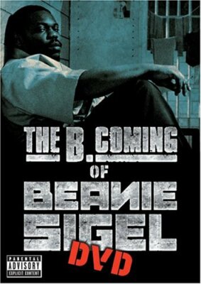 BEANIE SIGEL - THE B. COMING OF BEANIE SIGEL > DVD (2005)