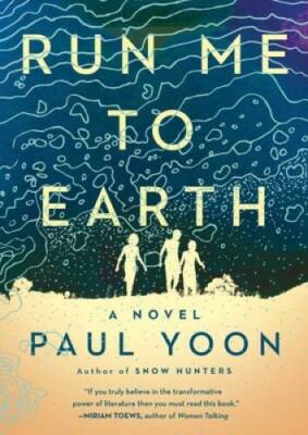 Run Me to Earth - Hardcover By Yoon, Paul - GOOD