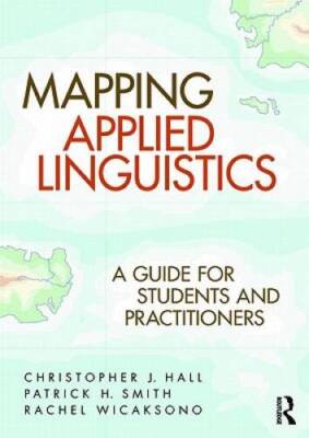 Mapping Applied Linguistics: A Guide for Students and Practitioners - GOOD