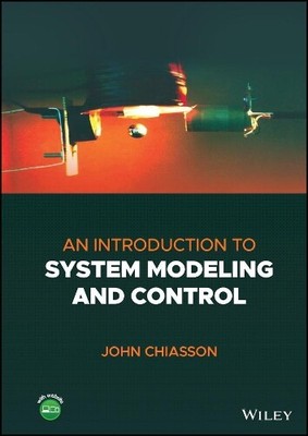 John Chiasson An Introduction to System Modeling and Cont (Hardback) (UK IMPORT)