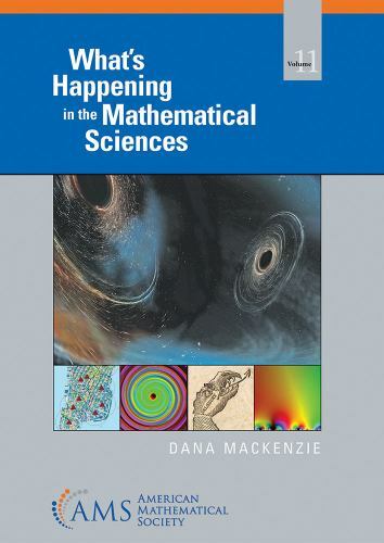 What's Happening in the Mathematical Sciences Ser.: What's Happening in ...