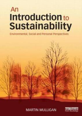 An Introduction to Sustainability: Environmental, Social and Personal Per - GOOD