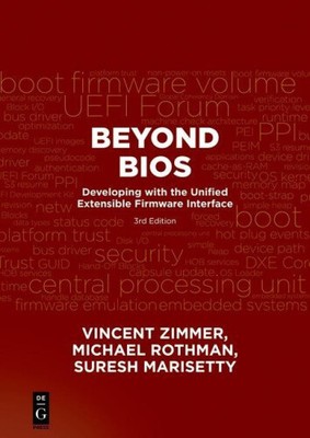 Beyond BIOS: Developing with the Unified Extensible Firmware Interface, Third