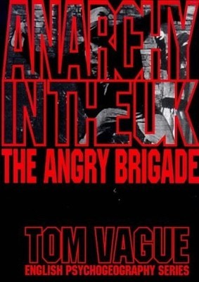 Anarchy in the UK: Angry Brigade: No. 1 ..., Vague, Tom