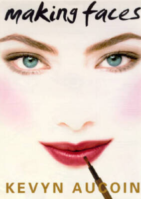 Making Faces - Hardcover By Aucoin, Kevyn - ACCEPTABLE