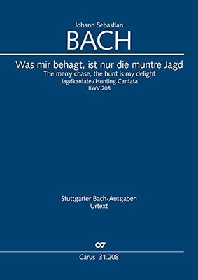 Was mir behagt, ist nur die muntre Jagd (Klavie, Bach*-