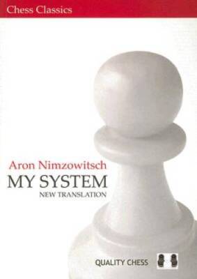 My System (Chess Classics) - Paperback By Aron Nimzowitsch - GOOD