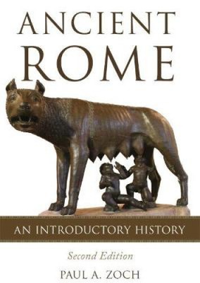 Ancient Rome: An Introductory History by Paul A. Zoch