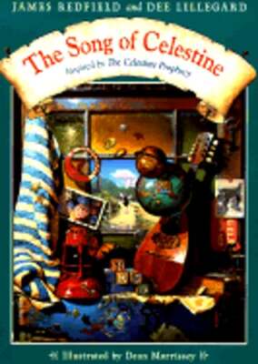 The Song of Celestine: Inspired by the Celestine Prophecy by James Redfield: New
