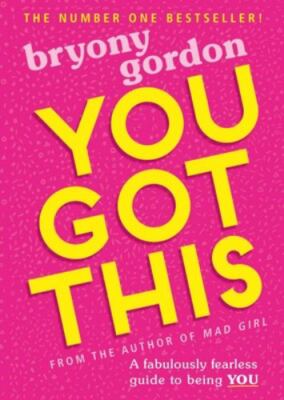 You Got This: A fabulously fearless guide to being YOU (paperback)