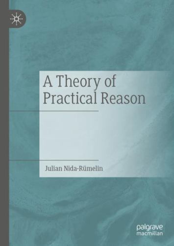 Theory of Practical Reason by Julian Nida-Rümelin (2023, Hardcover) for ...