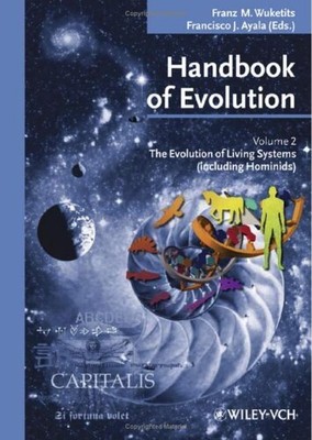 HANDBOOK OF EVOLUTION: THE EVOLUTION OF LIVING SYSTEMS By Franz M. Wuketits VG