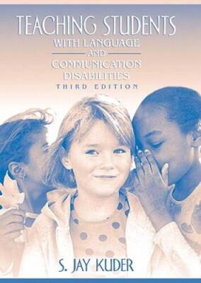 Teaching Students with Language and Communication Disabilities ( - VERY GOOD