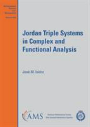 Mathematical Surveys and Monographs: Jordan Triple Systems in Complex ...