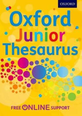 Oxford Junior Thesaurus - Hardcover By Oxford Dictionaries - GOOD