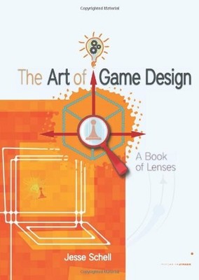 The Art of Game Design : A book of lenses