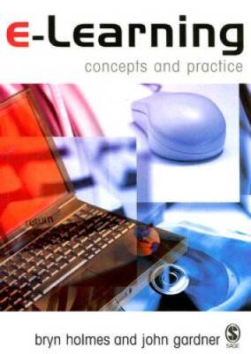 E-Learning: Concepts and Practice - Paperback By Holmes, Bryn - GOOD