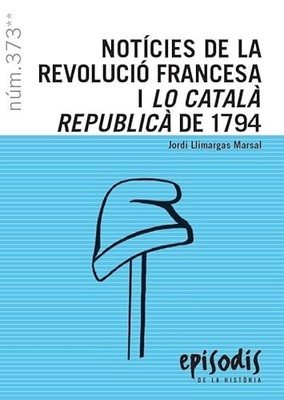 NOT�CIES DE LA REVOLUCI� FRANCESA I LO CATAL� REPUBLIC� - Catalan Language  NEW
