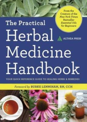 Practical Herbal Medicine Handbook: Your Quick Reference Guide to Healing - GOOD