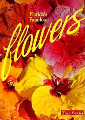 Florida's Fabulous Flowers: Their Stories - Paperback - GOOD