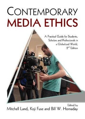 Contemporary Media Ethics: A Practical Guide for Students, Scholars and P - GOOD