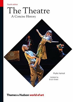 The Theatre: A Concise History (World of Art). Hartnoll, Brater 9780500204092*#