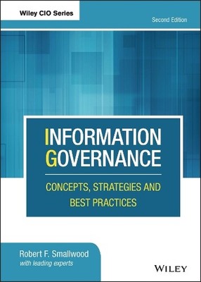 Robert F. Smallwood Information Governance (Hardback) Wiley CIO