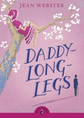 Daddy Long-Legs by Jean Webster: New