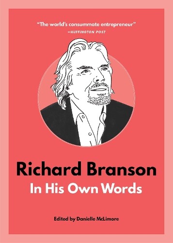 Danielle McLimore Richard Branson: In His Own Words (Paperback)