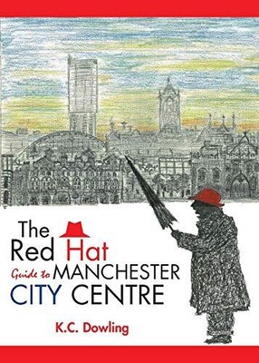 The Red Hat Guide to Manchester City Ce... by Dowling, K.C. Paperback / softback