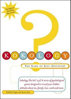 Kokology: The Game of Self-Discovery - Paperback By Nagao, Tadahiko - VERY GOOD