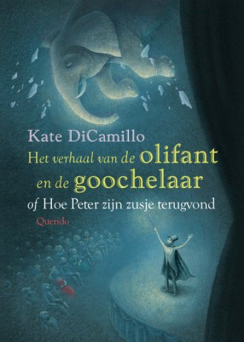 Het Verhaal Van De Olifant En De Goochelaar, Of Hoe Peter Zijn Zusje Terugvond, 