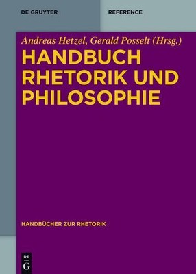 Handbuch Rhetorik und Philosophie (Handbucher Rhetorik) (German Edition)