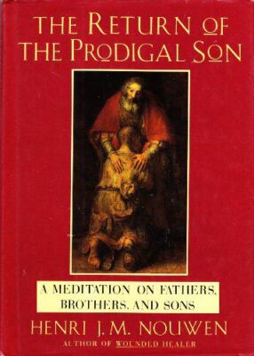 The Return of the Prodigal Son by Nouwen, Henri J. M.