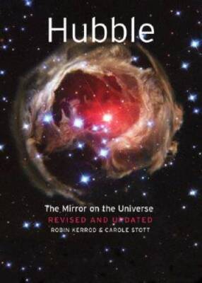 Hubble: The Mirror on the Universe - Hardcover By Kerrod, Robin - GOOD