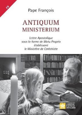 Antiquum ministerium: Lettre Apostolique sous la forme de Motu Proprio
