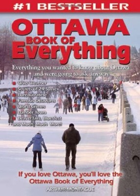 Ottawa Book of Everything: Everythi..., Montague, Arthu