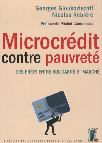 Microcredit Contre Pauvrete. Des Prets Entre Solidarite, R Gloukoviezoff