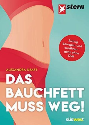 Alexandra Kraft Das Bauchfett muss weg!: Richtig bewegen (Paperback) (UK IMPORT)