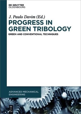 J. Paulo Davim Progress in Green Tribology (Hardback)