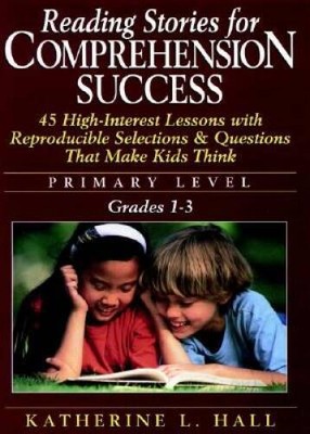 Reading Stories for Comprehension Success: Primary Level, Grades 1-3 - VERY GOOD