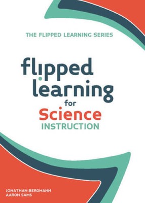 Flipped Learning for Science Instruction (The Flipped Lear - VERY GOOD
